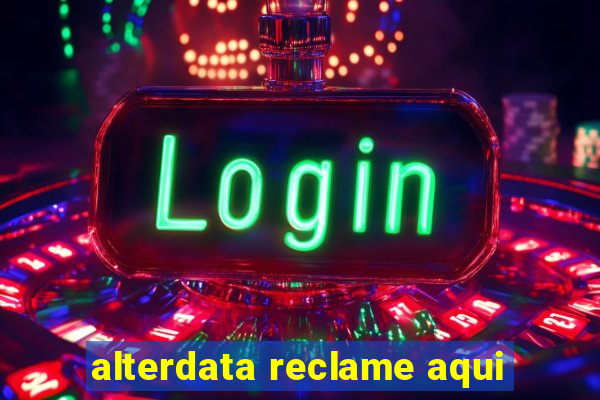 alterdata reclame aqui